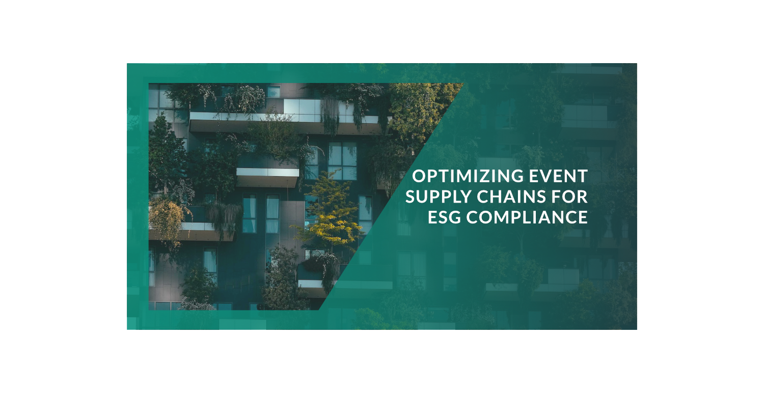 Optimizing Event Supply Chains For ESG Compliance